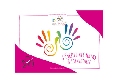 L'Anatomie Palpatoire Arc-en-Flex® - "J'éveille mes mains à l'anatomie"