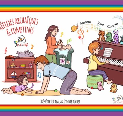 Réflexes archaïques et Comptines - Nouvelle édition rigide